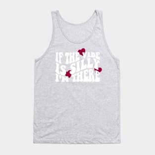 If The Vibe Is Silly I'm There Shirt, Funny Meme  Retro Groovy Tank Top